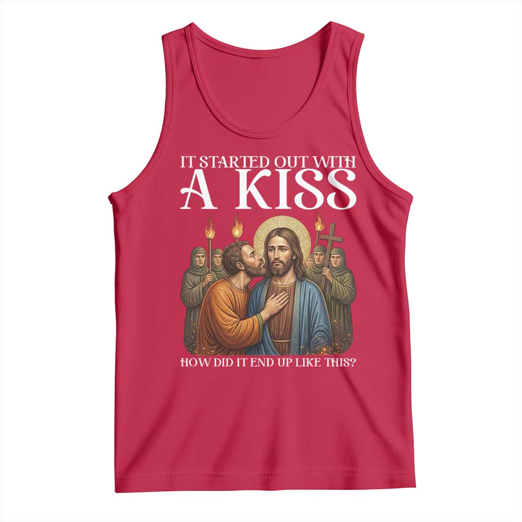 It Started Out With A Kiss Funny Jesus Christian Easter Tank Top Judas Betrayal Jesus Faith Message Biblical Humor