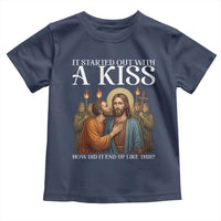 It Started Out With A Kiss Funny Jesus Christian Easter Toddler T Shirt Judas Betrayal Jesus Faith Message Biblical Humor