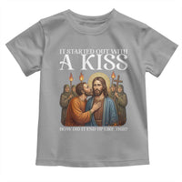 It Started Out With A Kiss Funny Jesus Christian Easter Toddler T Shirt Judas Betrayal Jesus Faith Message Biblical Humor