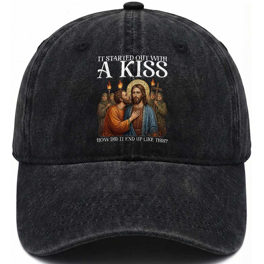 It Started Out With A Kiss Funny Jesus Christian Easter Washed Cotton Baseball Cap Judas Betrayal Jesus Faith Message Biblical Humor