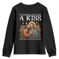It Started Out With A Kiss Funny Jesus Christian Easter Youth Sweatshirt Judas Betrayal Jesus Faith Message Biblical Humor