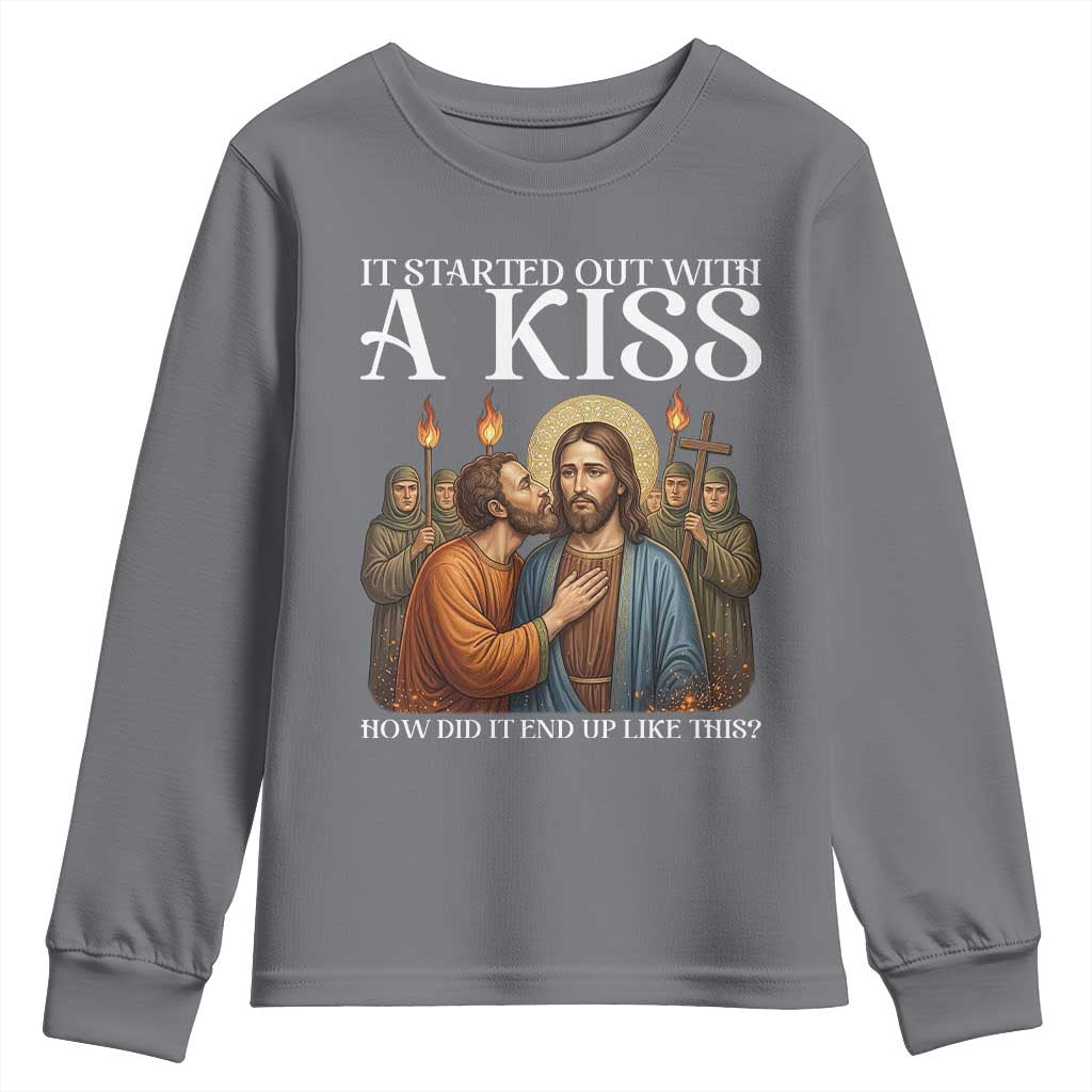 It Started Out With A Kiss Funny Jesus Christian Easter Youth Sweatshirt Judas Betrayal Jesus Faith Message Biblical Humor
