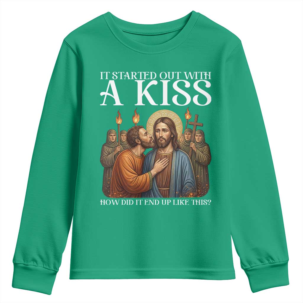 It Started Out With A Kiss Funny Jesus Christian Easter Youth Sweatshirt Judas Betrayal Jesus Faith Message Biblical Humor