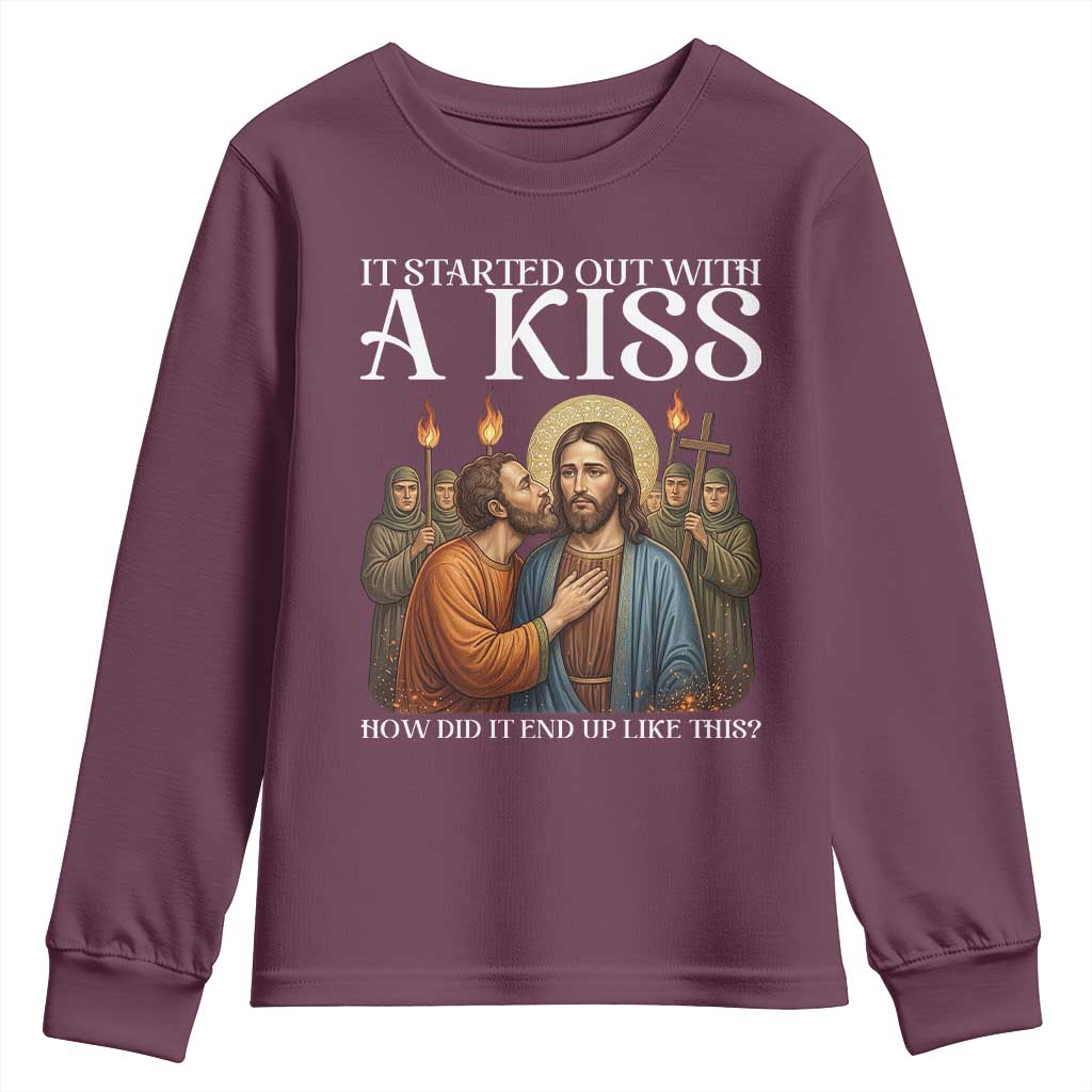 It Started Out With A Kiss Funny Jesus Christian Easter Youth Sweatshirt Judas Betrayal Jesus Faith Message Biblical Humor