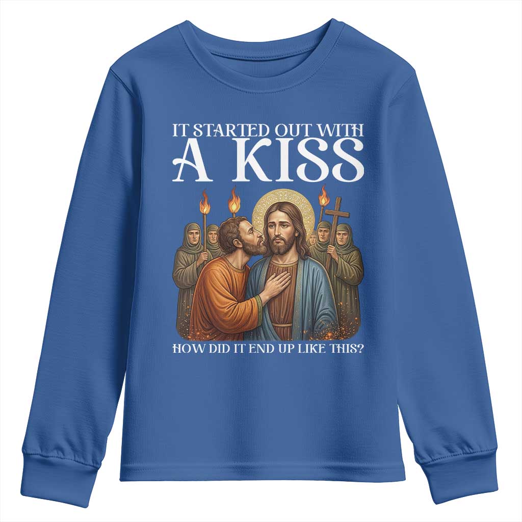 It Started Out With A Kiss Funny Jesus Christian Easter Youth Sweatshirt Judas Betrayal Jesus Faith Message Biblical Humor