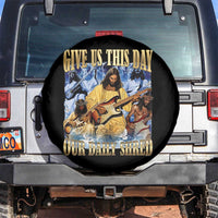 Give Us This Day Our Daily Shred Funny Christian Jesus Rock Spare Tire Cover Faith Humor Music Lover Inspired Gift