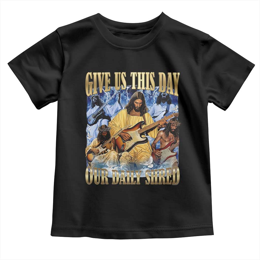 Give Us This Day Our Daily Shred Funny Christian Jesus Rock Toddler T Shirt Faith Humor Music Lover Inspired Gift