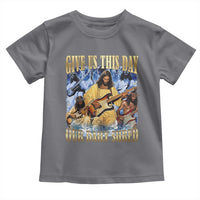Give Us This Day Our Daily Shred Funny Christian Jesus Rock Toddler T Shirt Faith Humor Music Lover Inspired Gift