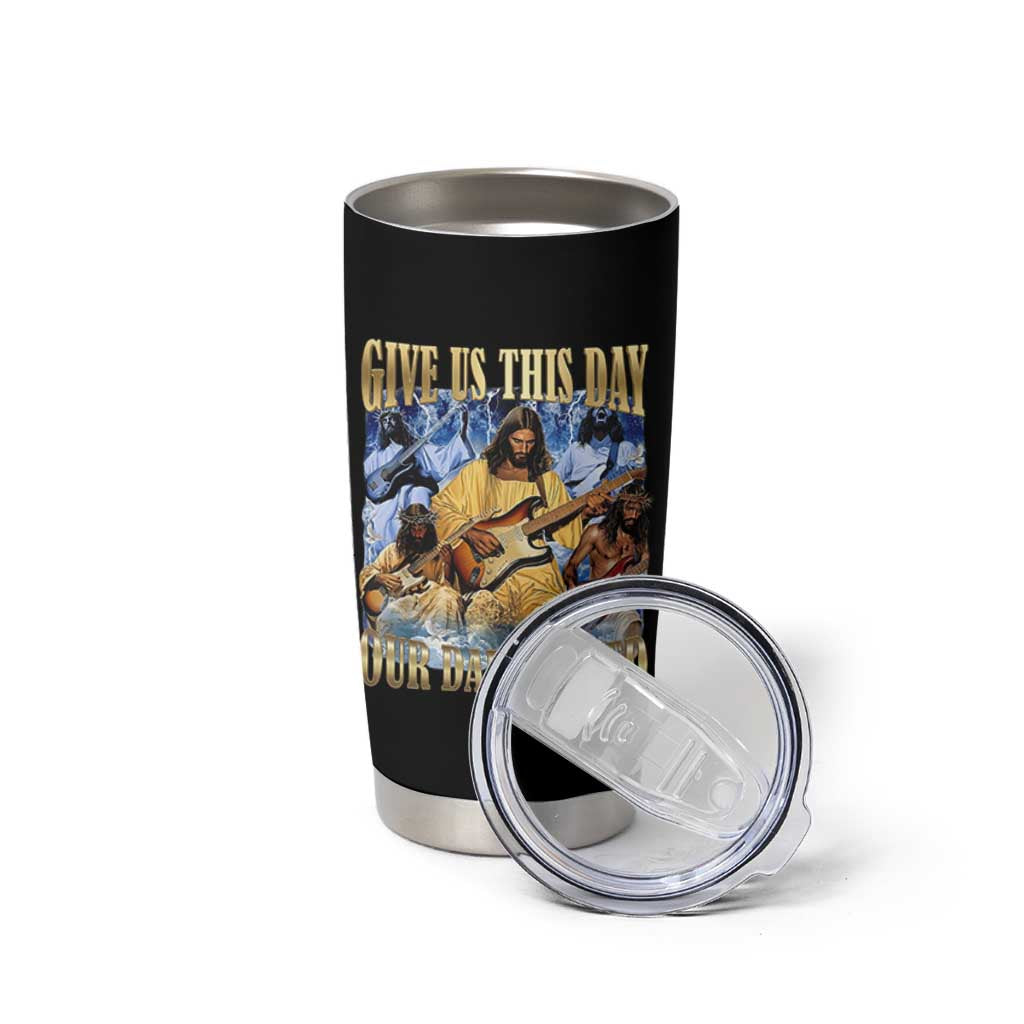 Give Us This Day Our Daily Shred Funny Christian Jesus Rock Tumbler Cup Faith Humor Music Lover Inspired Gift