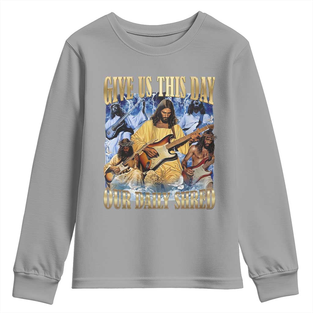 Give Us This Day Our Daily Shred Funny Christian Jesus Rock Youth Sweatshirt Faith Humor Music Lover Inspired Gift
