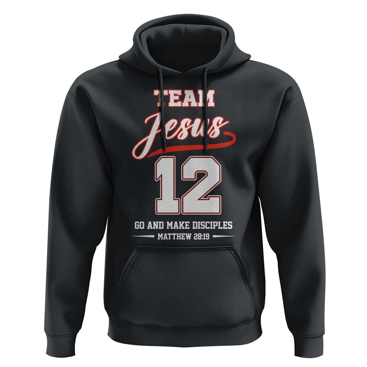 Team Jesus 12 Christian Sports Style Hoodie Go And Make Disciples Matthew 28:19 Faith Athletic Inspired Gift