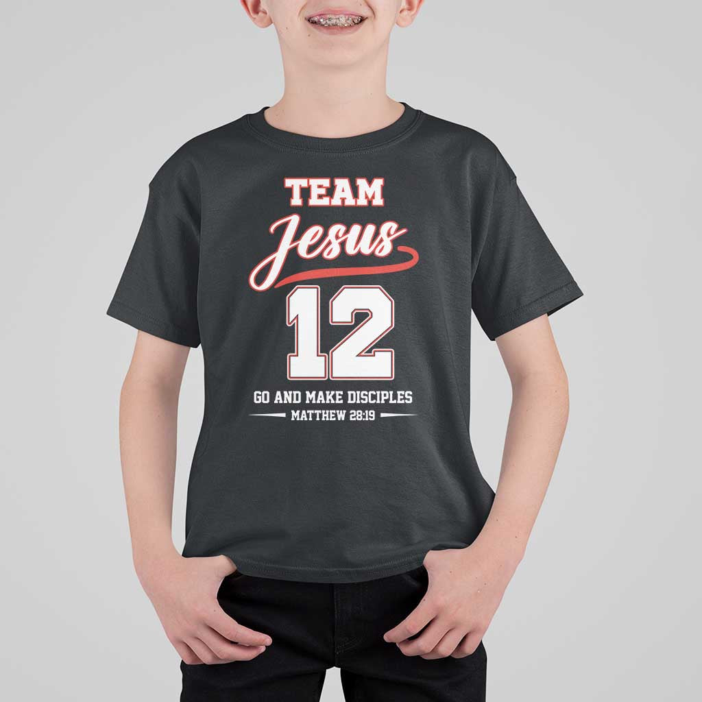 Team Jesus 12 Christian Sports Style T Shirt For Kid Go And Make Disciples Matthew 28:19 Faith Athletic Inspired Gift