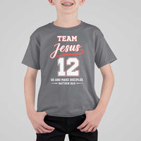 Team Jesus 12 Christian Sports Style T Shirt For Kid Go And Make Disciples Matthew 28:19 Faith Athletic Inspired Gift