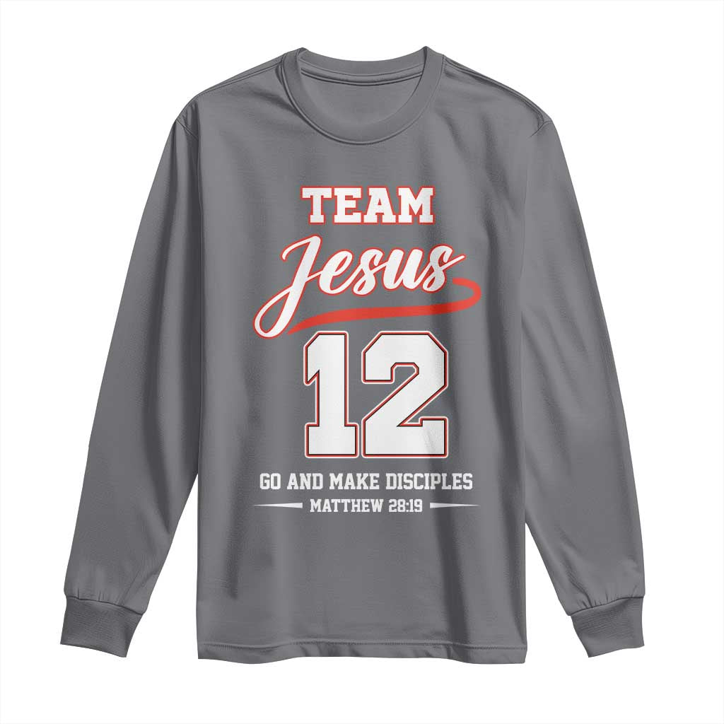 Team Jesus 12 Christian Sports Style Long Sleeve Shirt Go And Make Disciples Matthew 28:19 Faith Athletic Inspired Gift