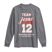 Team Jesus 12 Christian Sports Style Long Sleeve Shirt Go And Make Disciples Matthew 28:19 Faith Athletic Inspired Gift