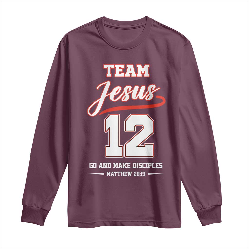 Team Jesus 12 Christian Sports Style Long Sleeve Shirt Go And Make Disciples Matthew 28:19 Faith Athletic Inspired Gift