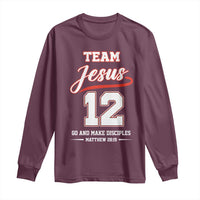 Team Jesus 12 Christian Sports Style Long Sleeve Shirt Go And Make Disciples Matthew 28:19 Faith Athletic Inspired Gift