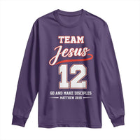 Team Jesus 12 Christian Sports Style Long Sleeve Shirt Go And Make Disciples Matthew 28:19 Faith Athletic Inspired Gift