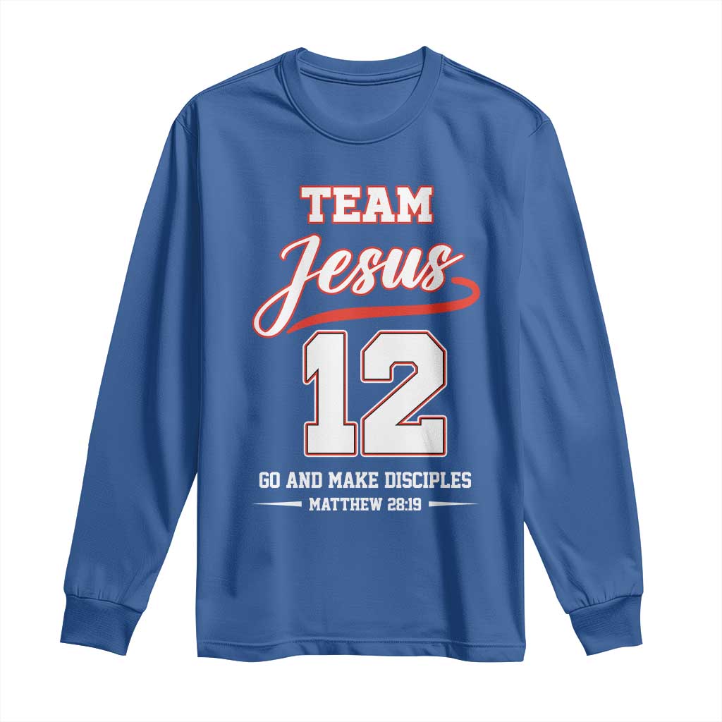 Team Jesus 12 Christian Sports Style Long Sleeve Shirt Go And Make Disciples Matthew 28:19 Faith Athletic Inspired Gift