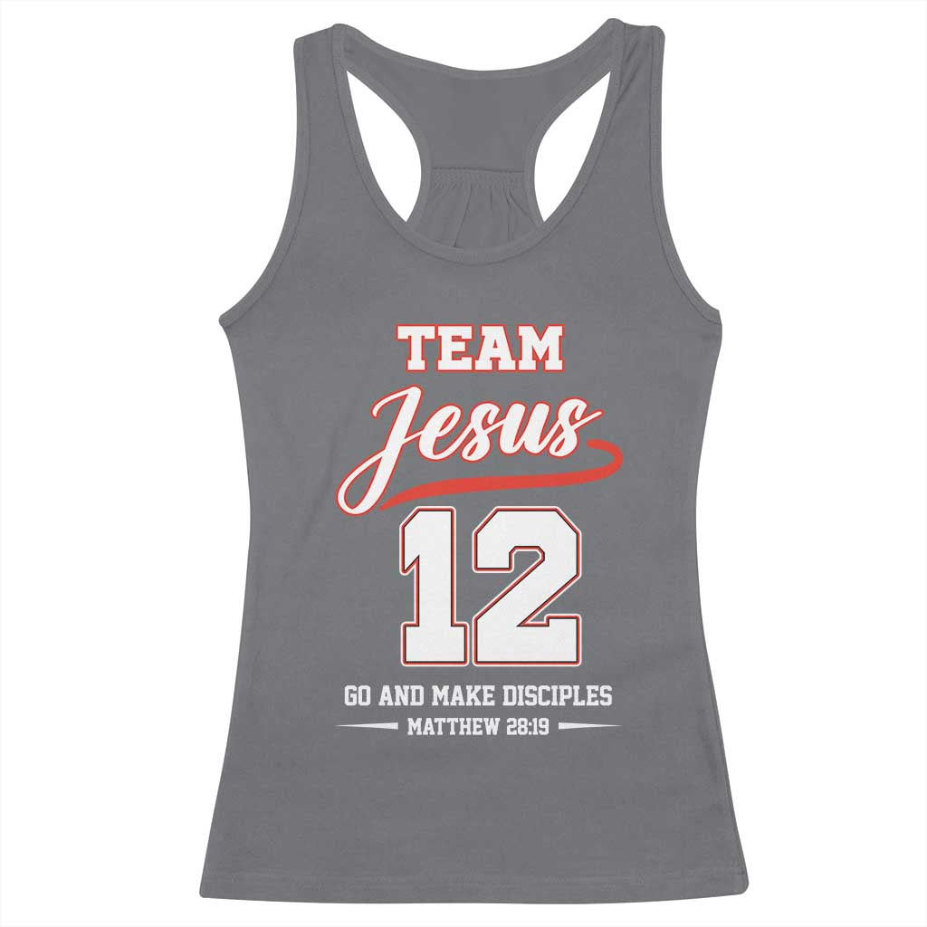 Team Jesus 12 Christian Sports Style Racerback Tank Top Go And Make Disciples Matthew 28:19 Faith Athletic Inspired Gift