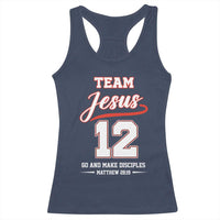 Team Jesus 12 Christian Sports Style Racerback Tank Top Go And Make Disciples Matthew 28:19 Faith Athletic Inspired Gift