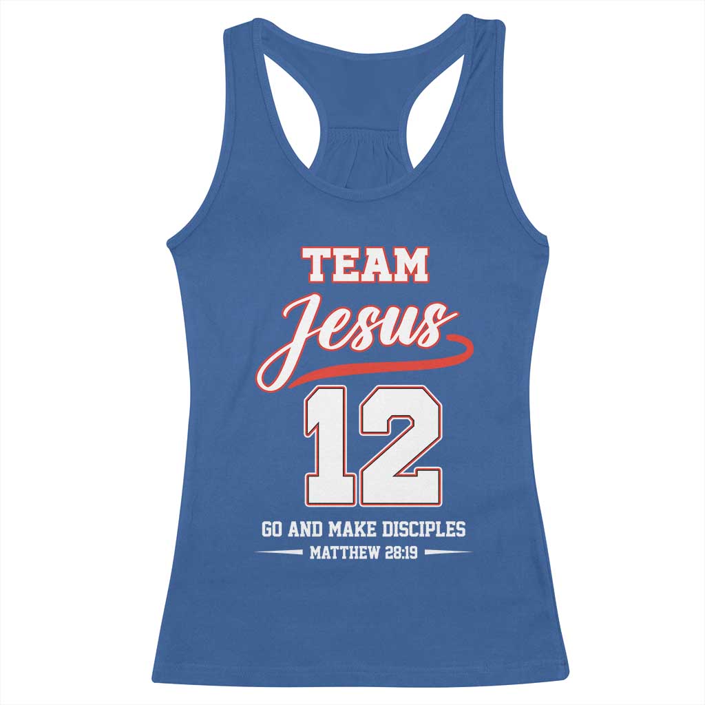 Team Jesus 12 Christian Sports Style Racerback Tank Top Go And Make Disciples Matthew 28:19 Faith Athletic Inspired Gift