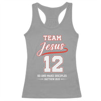 Team Jesus 12 Christian Sports Style Racerback Tank Top Go And Make Disciples Matthew 28:19 Faith Athletic Inspired Gift