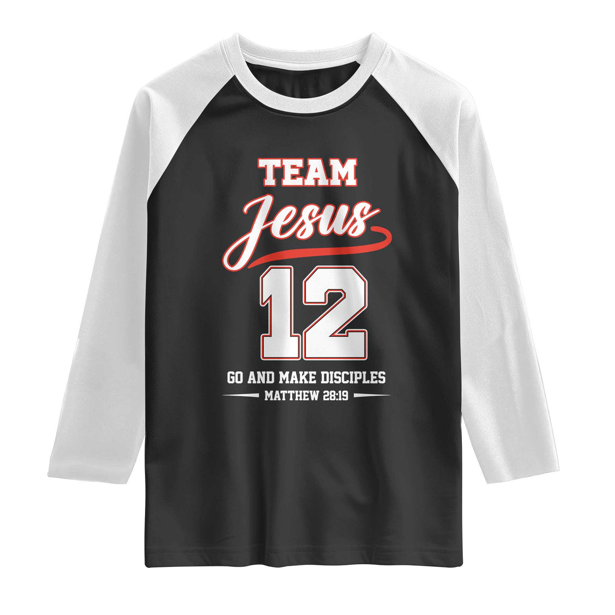 Team Jesus 12 Christian Sports Style Raglan Shirt Go And Make Disciples Matthew 28:19 Faith Athletic Inspired Gift