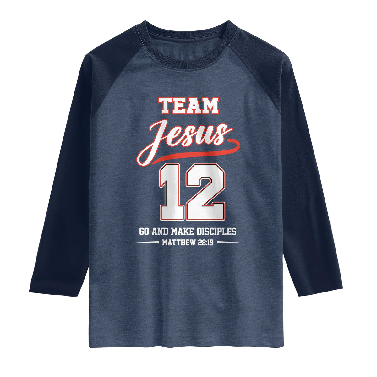 Team Jesus 12 Christian Sports Style Raglan Shirt Go And Make Disciples Matthew 28:19 Faith Athletic Inspired Gift