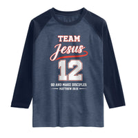 Team Jesus 12 Christian Sports Style Raglan Shirt Go And Make Disciples Matthew 28:19 Faith Athletic Inspired Gift