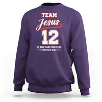 Team Jesus 12 Christian Sports Style Sweatshirt Go And Make Disciples Matthew 28:19 Faith Athletic Inspired Gift
