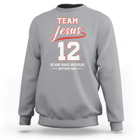 Team Jesus 12 Christian Sports Style Sweatshirt Go And Make Disciples Matthew 28:19 Faith Athletic Inspired Gift