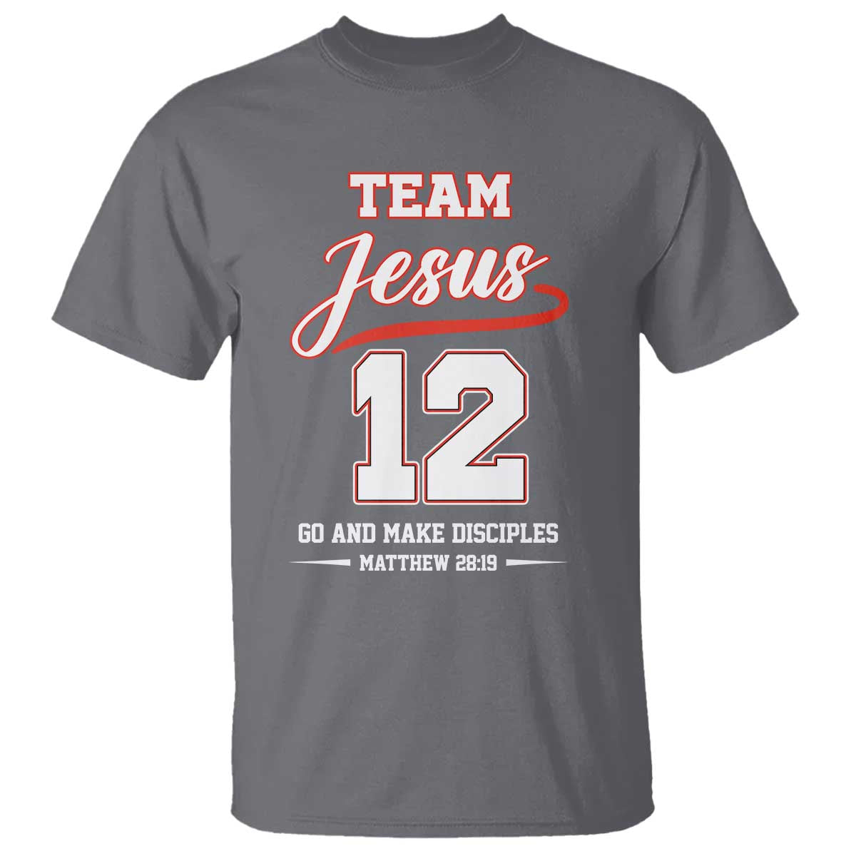 Team Jesus 12 Christian Sports Style T Shirt Go And Make Disciples Matthew 28:19 Faith Athletic Inspired Gift