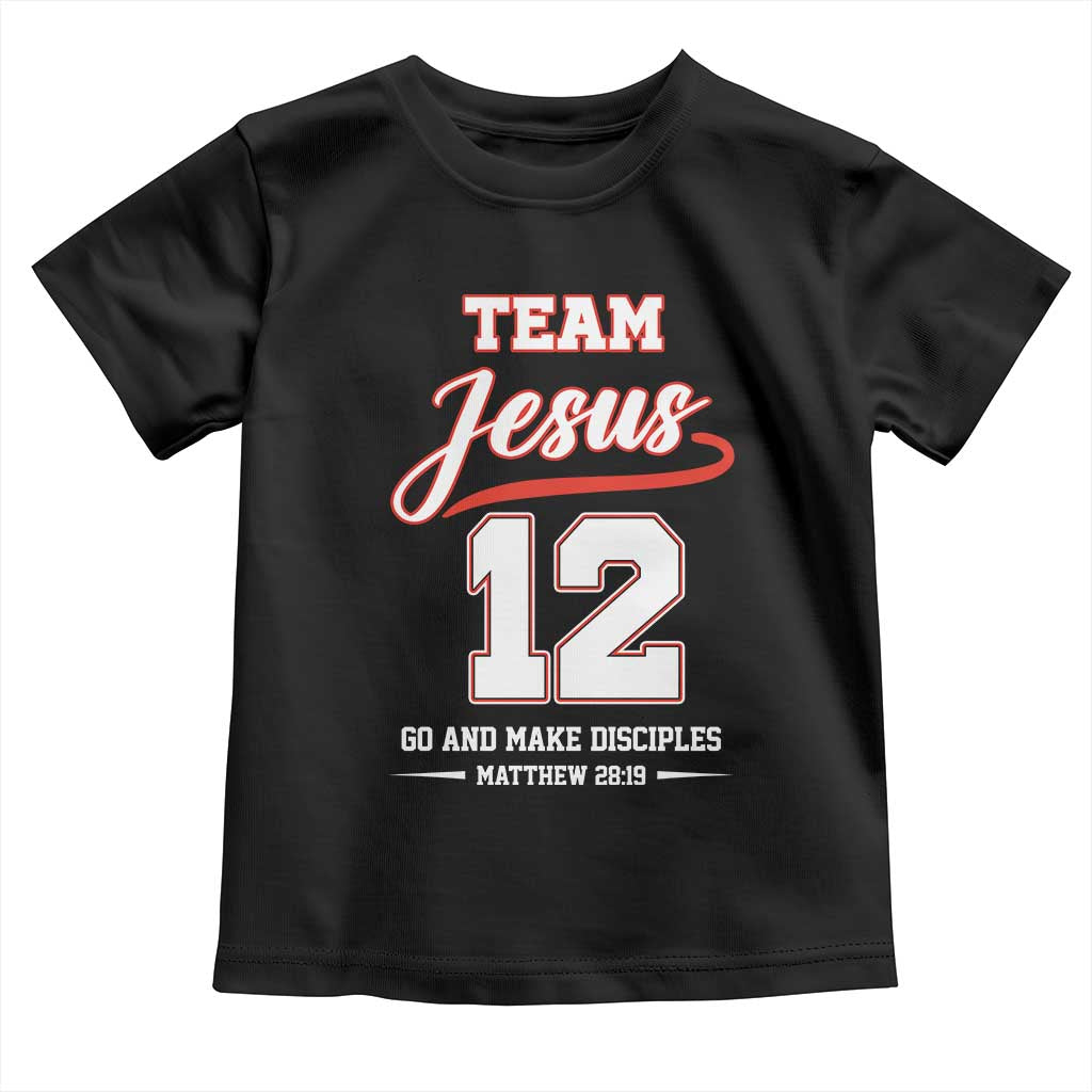 Team Jesus 12 Christian Sports Style Toddler T Shirt Go And Make Disciples Matthew 28:19 Faith Athletic Inspired Gift