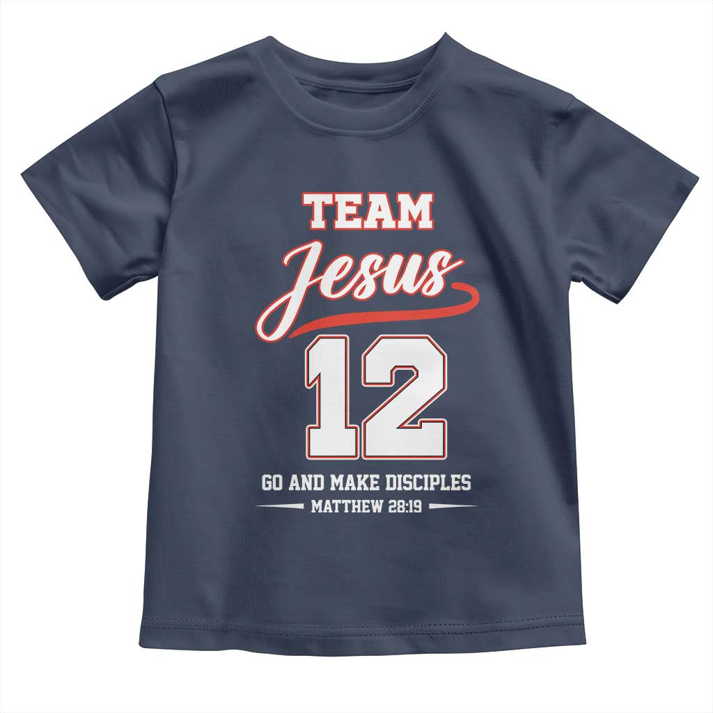 Team Jesus 12 Christian Sports Style Toddler T Shirt Go And Make Disciples Matthew 28:19 Faith Athletic Inspired Gift