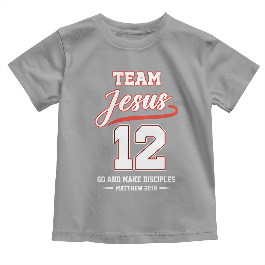 Team Jesus 12 Christian Sports Style Toddler T Shirt Go And Make Disciples Matthew 28:19 Faith Athletic Inspired Gift