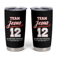 Team Jesus 12 Christian Sports Style Tumbler Cup Go And Make Disciples Matthew 28:19 Faith Athletic Inspired Gift