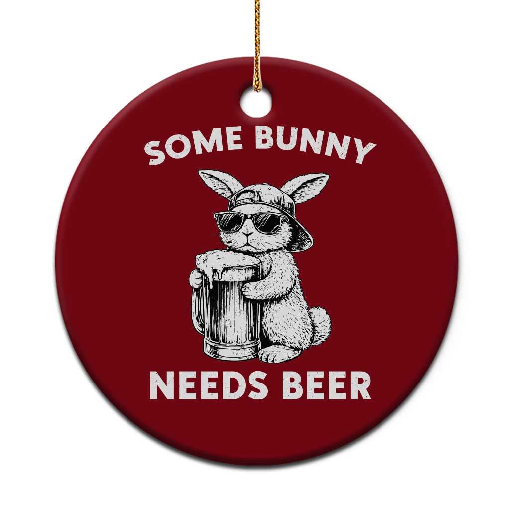 Some Bunny Needs Beer Funny Easter Drinking Humor Ceramic Ornament Cool Rabbit with Sunglasses Graphic Gift