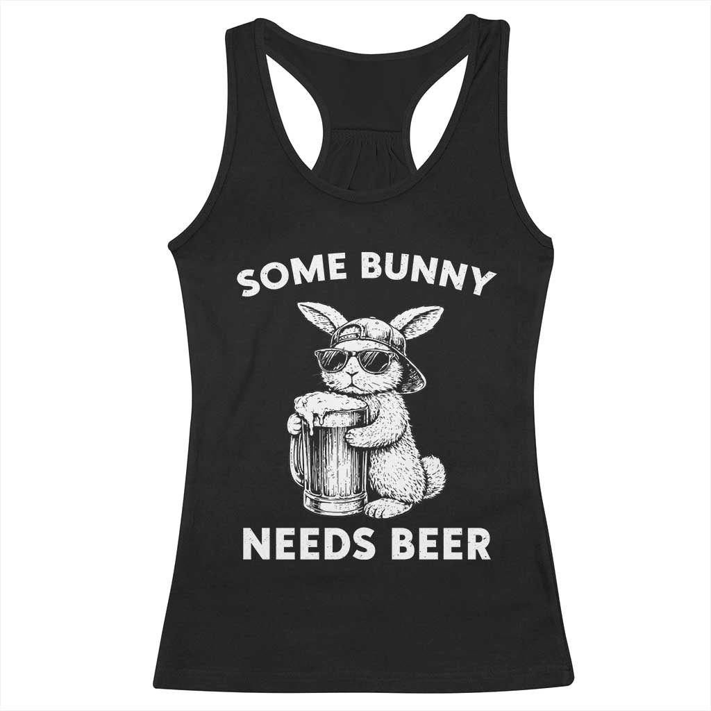 Some Bunny Needs Beer Funny Easter Drinking Humor Racerback Tank Top Cool Rabbit with Sunglasses Graphic Gift