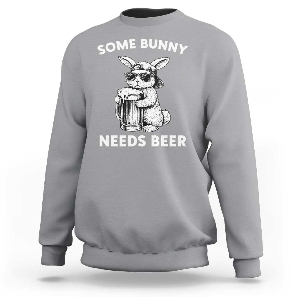 Some Bunny Needs Beer Funny Easter Drinking Humor Sweatshirt Cool Rabbit with Sunglasses Graphic Gift