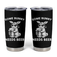 Some Bunny Needs Beer Funny Easter Drinking Humor Tumbler Cup Cool Rabbit with Sunglasses Graphic Gift