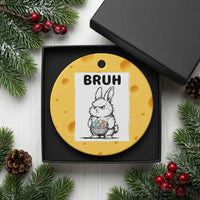 Bruh Angry Easter Bunny with Eggs Basket Ceramic Ornament Funny Rabbit Meme Humor Graphic Gift