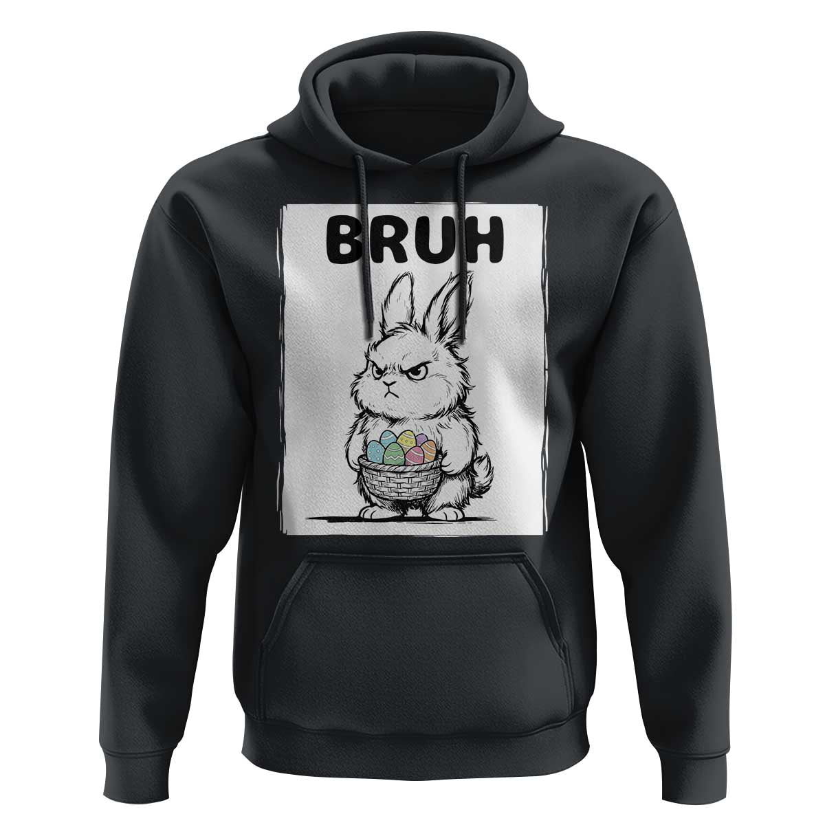 Bruh Angry Easter Bunny with Eggs Basket Hoodie Funny Rabbit Meme Humor Graphic Gift