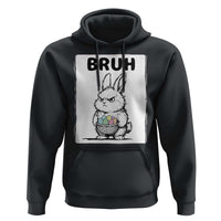 Bruh Angry Easter Bunny with Eggs Basket Hoodie Funny Rabbit Meme Humor Graphic Gift