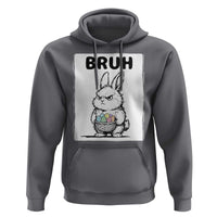 Bruh Angry Easter Bunny with Eggs Basket Hoodie Funny Rabbit Meme Humor Graphic Gift