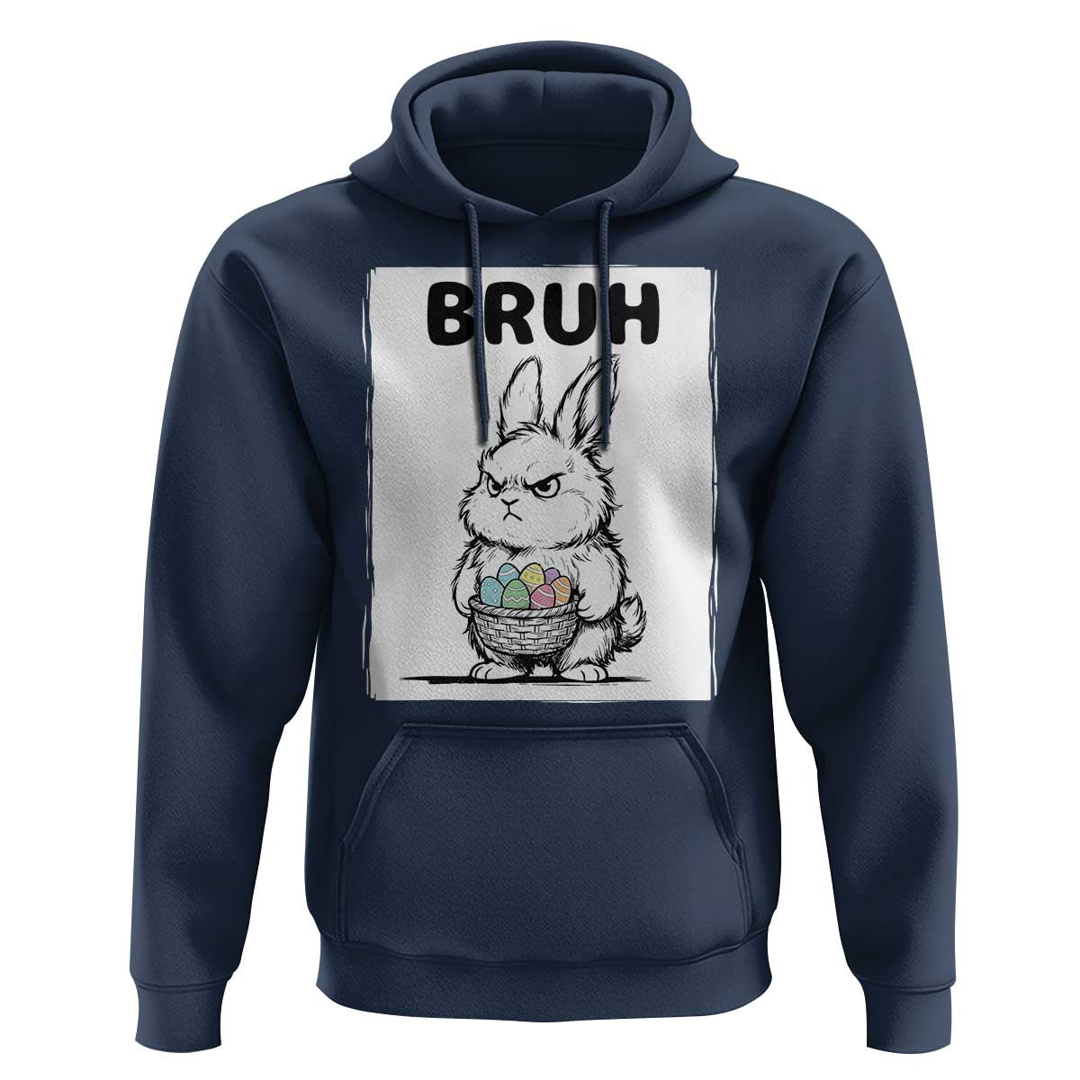 Bruh Angry Easter Bunny with Eggs Basket Hoodie Funny Rabbit Meme Humor Graphic Gift