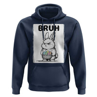 Bruh Angry Easter Bunny with Eggs Basket Hoodie Funny Rabbit Meme Humor Graphic Gift