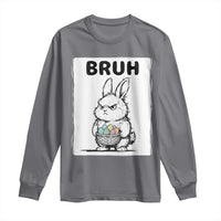 Bruh Angry Easter Bunny with Eggs Basket Long Sleeve Shirt Funny Rabbit Meme Humor Graphic Gift