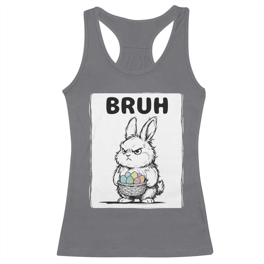 Bruh Angry Easter Bunny with Eggs Basket Racerback Tank Top Funny Rabbit Meme Humor Graphic Gift