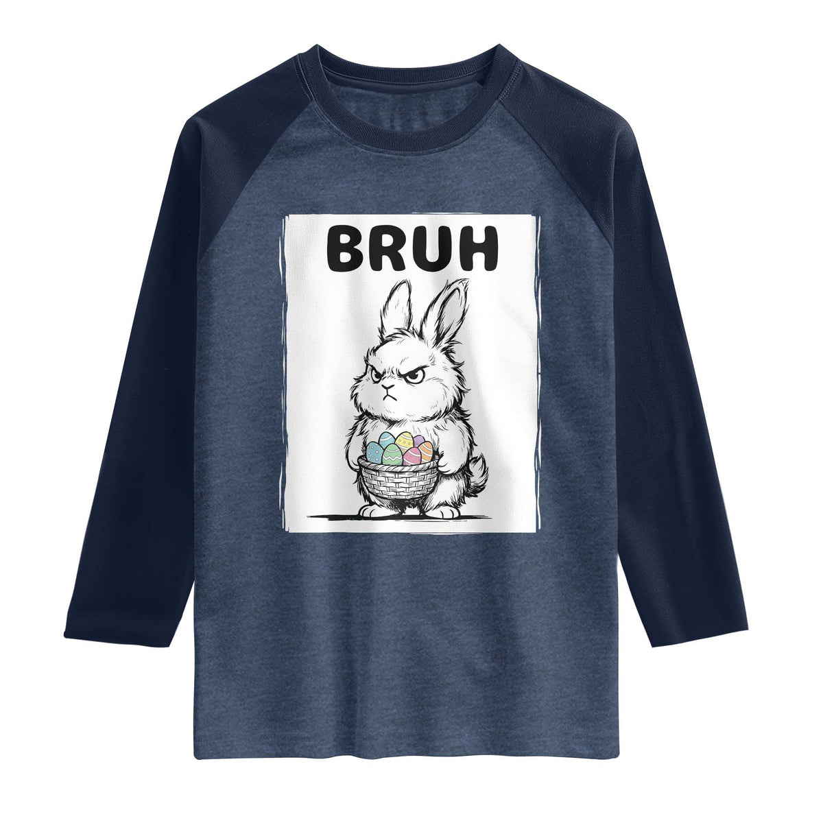Bruh Angry Easter Bunny with Eggs Basket Raglan Shirt Funny Rabbit Meme Humor Graphic Gift